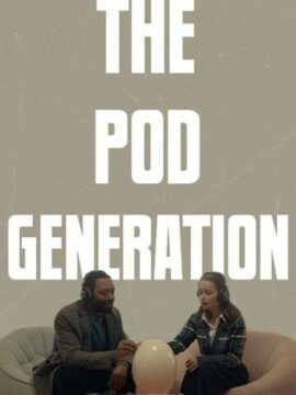 فيلم The Pod Generation 2023 مترجم