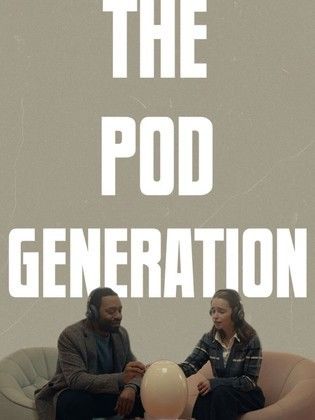 فيلم The Pod Generation 2023 مترجم