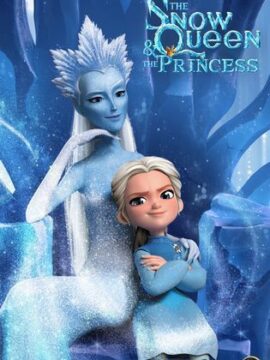 فيلم The Snow Queen and the Princess 2023 مترجم